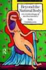 Beyond the Natural Body : An Archaeology of Sex Hormones - Book