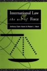 International Law and the Use of Force : Beyond the U.N. Charter Paradigm - Book