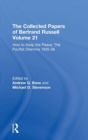 The Collected Papers of Bertrand Russell Volume 21 : How to Keep the Peace: The Pacifist Dilemma, 1935-38 - Book