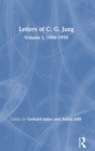 Letters of C. G. Jung : Volume I, 1906-1950 - Book