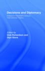 Decisions and Diplomacy : Studies in Twentieth Century International History - Book