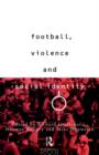 Football, Violence and Social Identity - Book