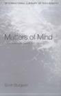 Matters of Mind : Consciousness, Reason and Nature - Book