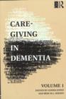 Care-Giving in Dementia : Volume 1: Research and Applications - Book