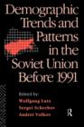 Demographic Trends and Patterns in the Soviet Union Before 1991 - Book