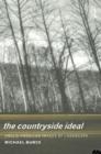 The Countryside Ideal : Anglo-American Images of Landscape - Book