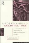 Understanding Architecture : An Introduction to Architecture and Architectural History - Book