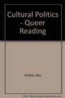 Cultural Politics : Queer Reading - Book