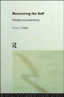 Recovering the Self : Morality and Social Theory - Book