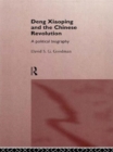 Deng Xiaoping and the Chinese Revolution : A Political Biography - Book