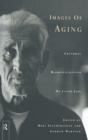 Images of Aging : Cultural Representations of Later Life - Book