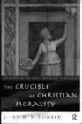 The Crucible of Christian Morality - Book