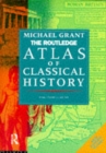 The Routledge Atlas of Classical History : From 1700 BC to AD 565 - Book