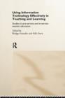 Using IT Effectively in Teaching and Learning : Studies in Pre-Service and In-Service Teacher Education - Book