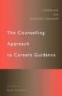The Counselling Approach to Careers Guidance - Book