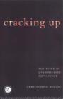 Cracking Up : The Work of Unconscious Experience - Book