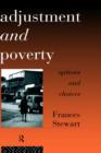 Adjustment and Poverty : Options and Choices - Book