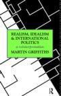 Realism, Idealism and International Politics : a reinterpretation - Book