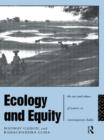 Ecology and Equity : The Use and Abuse of Nature in Contemporary India - Book