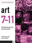 Art 7-11 : Developing Primary Teaching Skills - Book