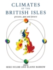 Climates of the British Isles : Present, Past and Future - Book