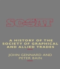 A History of the Society of Graphical and Allied Trades - Book