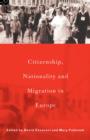 Citizenship, Nationality and Migration in Europe - Book