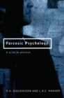 Forensic Psychology : A Guide to Practice - Book