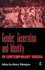 Gender, Generation and Identity in Contemporary Russia - Book