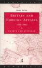 Britain and Foreign Affairs 1815-1885 : Europe and Overseas - Book