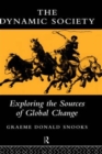 The Dynamic Society : The Sources of Global Change - Book