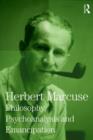 Philosophy, Psychoanalysis and Emancipation : Collected Papers of Herbert Marcuse, Volume 5 - Book