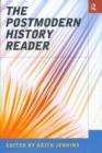 The Postmodern History Reader - Book