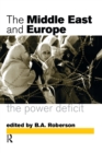 Middle East and Europe : The Power Deficit - Book