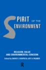 Spirit of the Environment : Religion, Value and Environmental Concern - Book