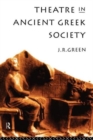 Theatre in Ancient Greek Society - Book