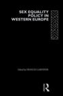 Sex Equality Policy in Western Europe - Book