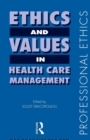 Ethics and Values in Healthcare Management - Book