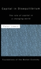 Capital in Disequilibrium : The Role of Capital in a Changing World - Book