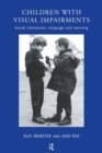Children with Visual Impairments : Social Interaction, Language and Learning - Book