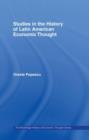 Studies in the History of Latin American Economic Thought - Book