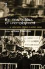 The New Politics of Unemployment : Radical Policy Initiatives in Western Europe - Book