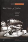 The Politics of Display : Museums, Science, Culture - Book