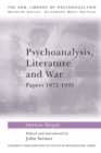 Psychoanalysis, Literature and War : Papers 1972-1995 - Book
