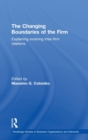 The Changing Boundaries of the Firm : Explaining Evolving Inter-firm Relations - Book