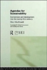 Agendas for Sustainability : Environment and Development into the 21st Century - Book