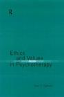 Ethics and Values in Psychotherapy - Book