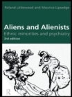 Aliens and Alienists : Ethnic Minorities and Psychiatry - Book