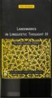 Landmarks in Linguistic Thought Volume III : The Arabic Linguistic Tradition - Book