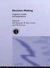 Decision Making : Cognitive Models and Explanations - Book